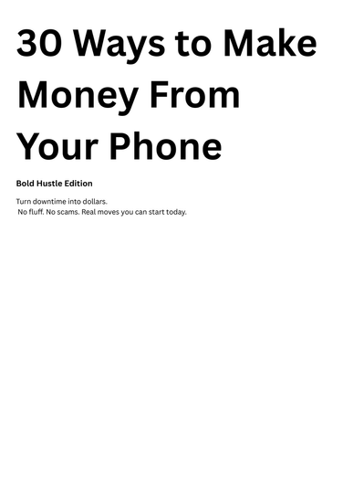 30 Ways to Make Money From Your Phone – Bold Hustle Edition